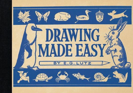 Cover for E G Lutz · Drawing Made Easy (Hardcover Book) (2016)