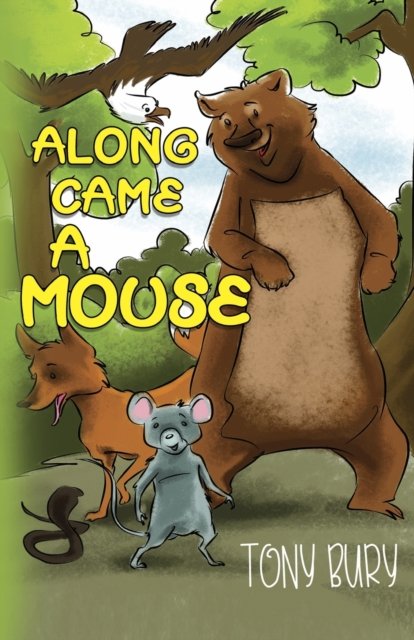 Cover for Tony Bury · Along Came a Mouse (Paperback Book) (2020)