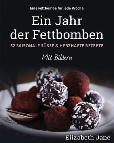 Cover for Elizabeth Jane · Ein Jahr der Fettbomben (Pocketbok) (2019)