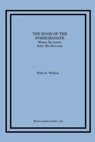 The Book of the Pomegranate: Moses De Leon's Sefer Ha-rimmon - Elliot R. Wolfson - Livros - Brown Judaic Studies - 9781930675209 - 1988