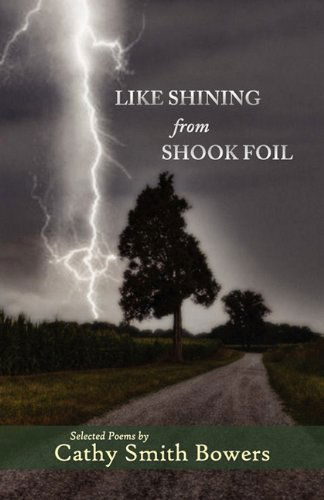 Cover for Cathy Smith Bowers · Like Shining from Shook Foil (Pocketbok) (2010)