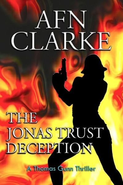 Cover for Afn Clarke · The Jonas Trust Deception: a Thomas Gunn Thriller (Volume 2) (Paperback Bog) (2014)