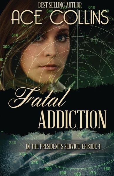 Cover for Ace Collins · Fatal Addiction (Paperback Book) (2013)