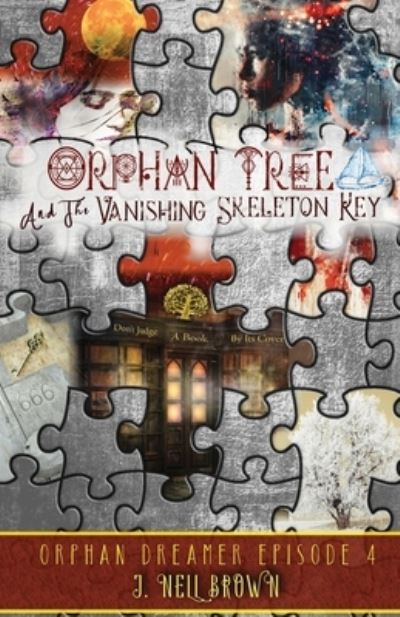 Cover for J Nell Brown · Orphan Tree and the Vanishing Skeleton Key (Paperback Book) (2021)