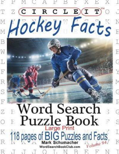 Cover for Lowry Global Media LLC · Circle It, Ice Hockey Facts, Large Print, Word Search, Puzzle Book (Taschenbuch) [Large type / large print edition] (2017)