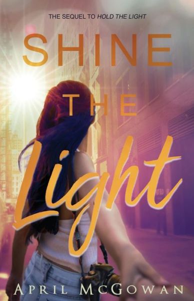 Cover for April McGowan · Shine the LIght (Paperback Book) (2019)