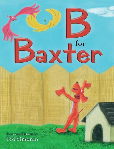 B for Baxter - Ted Simonin - Böcker - Brandylane Publishers, Incorporated - 9781947860209 - 10 november 2018