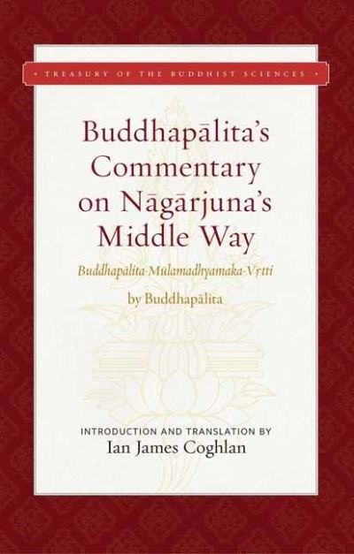 Cover for Buddhapalita · Buddhapalita's Commentary on Nagarjuna's Middle Way - Treasury of the Buddhist Sciences (Hardcover Book) (2021)