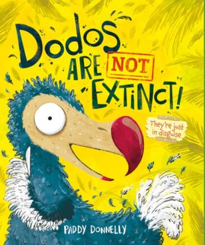 Cover for Paddy Donnelly · Dodos Are Not Extinct (Inbunden Bok) (2022)