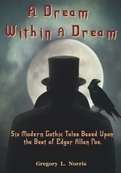 Cover for Gregory L. Norris · Dream Within a Dream (Book) (2022)