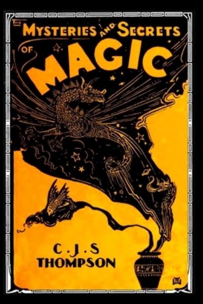 Cover for C. J. S. Thompson · MYSTERIES and SECRETS of MAGIC (Book) (2022)