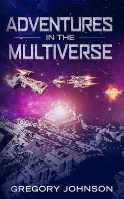 Cover for Gregory Johnson · Adventures in the Multiverse (Bog) (2023)