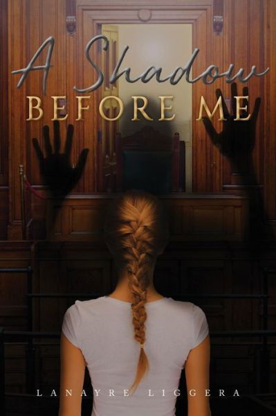Cover for Lanayre Liggera · Shadow Before Me (Book) (2022)