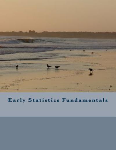 Cover for Antonio Curtis · Early Statistics Fundamentals (Paperback Book) (2017)