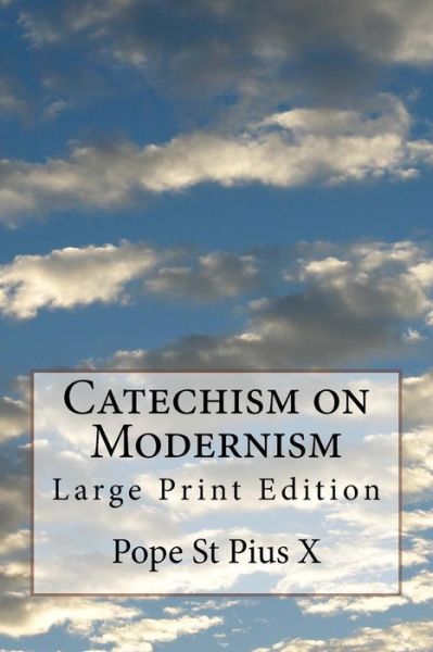 Cover for Pope St Pius X · Catechism on Modernism (Taschenbuch) (2017)