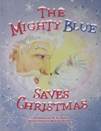 Cover for M a Baer · The Mighty Blue Saves Christmas (Paperback Book) (2017)