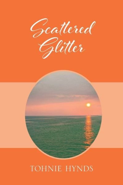 Cover for Tohnie Hynds · Scattered Glitter (Paperback Bog) (2021)