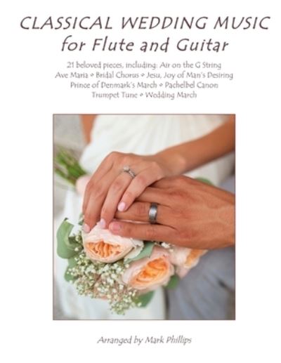 Cover for Mark Phillips · Classical Wedding Music for Flute and Guitar (Paperback Book) (2018)