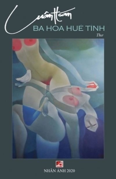 Cover for Hoan Luan · Ba Hoa Hue Tinh (Pocketbok) (2019)