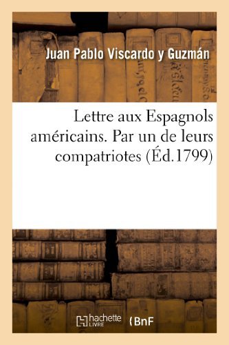 Cover for Viscardo Y. Guzman-j · Lettre Aux Espagnols Americains. Par Un De Leurs Compatriotes (Paperback Book) [French edition] (2013)