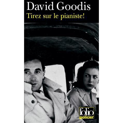 Cover for David Goodis · Tirez Sur Le Pianiste (Folio Policier) (French Edition) (Pocketbok) [French edition] (2001)