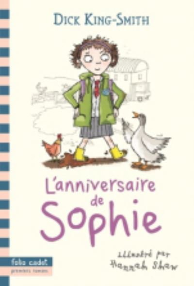 L'anniversaire de Sophie - Dick King-Smith - Kirjat - Gallimard - 9782075090209 - torstai 18. tammikuuta 2018