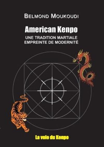 Cover for Belmond Moukoudi · American Kenpo: Une tradition martiale empreinte de modernite (Paperback Bog) (2016)