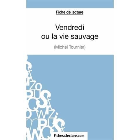 Cover for Fichesdelecture · Vendredi ou la vie sauvage de Michel Tournier (Fiche de lecture) (Pocketbok) (2014)