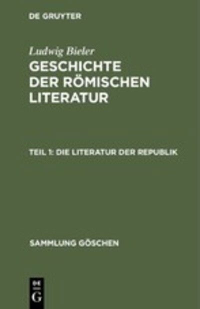 Cover for Ludwig Bieler · Geschichte der ro?mischen Literatur. (Book) [3., verb. Aufl. edition] (1972)