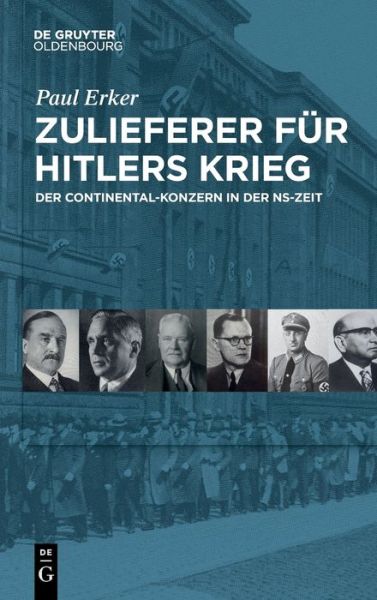 Cover for Paul Erker · Zulieferer Fur Hitlers Krieg: Der Continental-Konzern in Der Ns-Zeit (Hardcover Book) (2020)