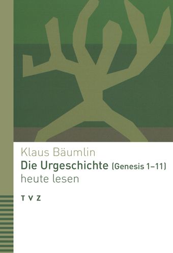 Cover for Klaus Bäumlin · Die Urgeschichte Genesis 1-11 Heute Lesen (Paperback Book) (2021)