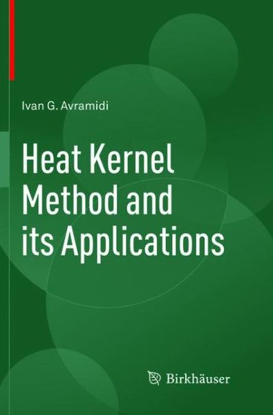 Cover for Ivan Avramidi · Heat Kernel Method and its Applications (Paperback Book) [Softcover reprint of the original 1st ed. 2015 edition] (2019)