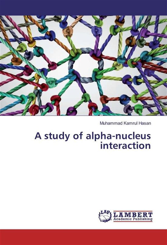 Cover for Hasan · A study of alpha-nucleus interact (Book)