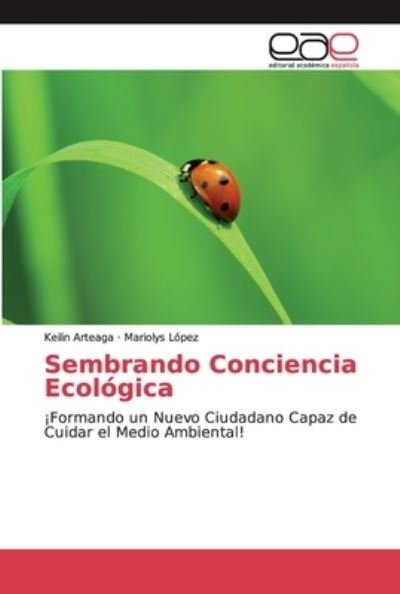 Cover for Keilin Arteaga · Sembrando Conciencia Ecologica (Paperback Book) (2019)