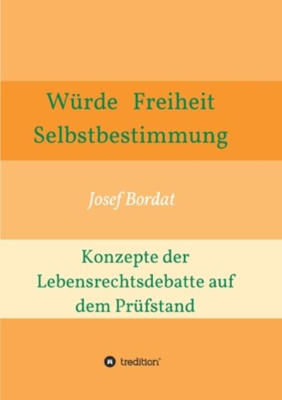 Cover for Bordat · Würde, Freiheit, Selbstbestimmun (Book) (2020)