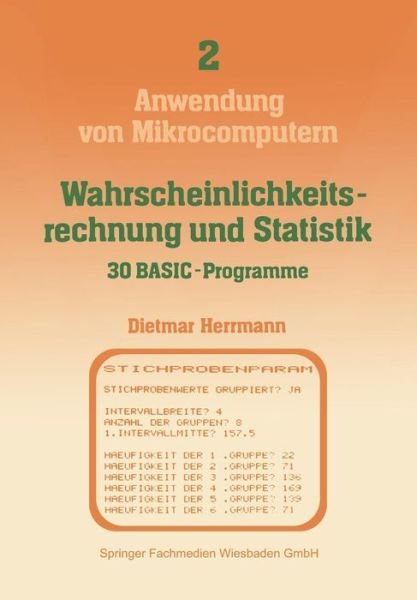 Cover for Dietmar Herrmann · Wahrscheinlichkeitsrechnung Und Statistik -- 30 Basic-Programme - Anwendung Von Mikrocomputern (Pocketbok) [2nd 2. Aufl. 1984 edition] (1984)