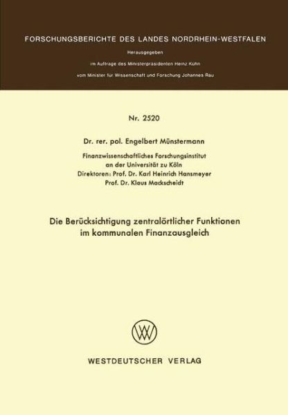 Cover for Engelbert Munstermann · Die Berucksichtigung Zentraloertlicher Funktionen Im Kommunalen Finanzausgleich (Paperback Book) [1975 edition] (1975)