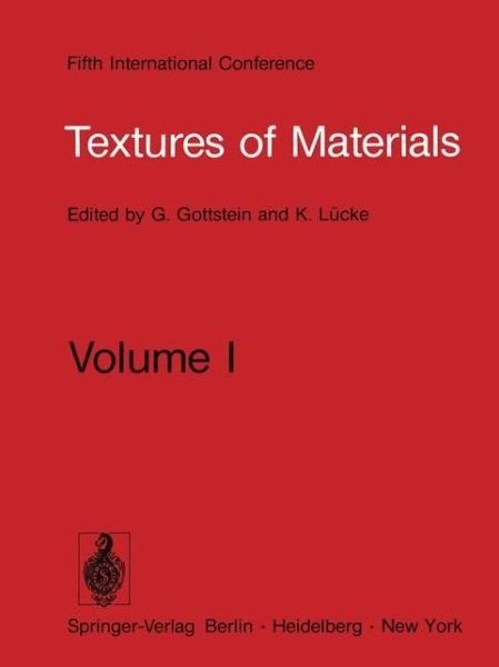 Cover for G Gottstein · Textures of Materials: Proceeding of the Fifth International Conference on Textures of Materials March 28-31, 1978, Aachen, Germany Volume I (Paperback Book) [Softcover reprint of the original 1st ed. 1978 edition] (1979)