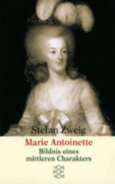 Marie Antoinette - Stefan Zweig - Books - Fischer Taschenbuch Verlag GmbH - 9783596222209 - April 1, 1979