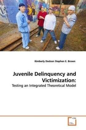 Cover for Dodson · Juvenile Delinquency and Victimi (Book)