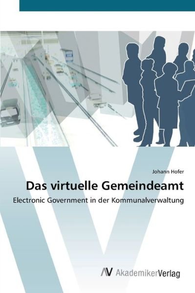 Cover for Hofer · Das virtuelle Gemeindeamt (Bok) (2012)