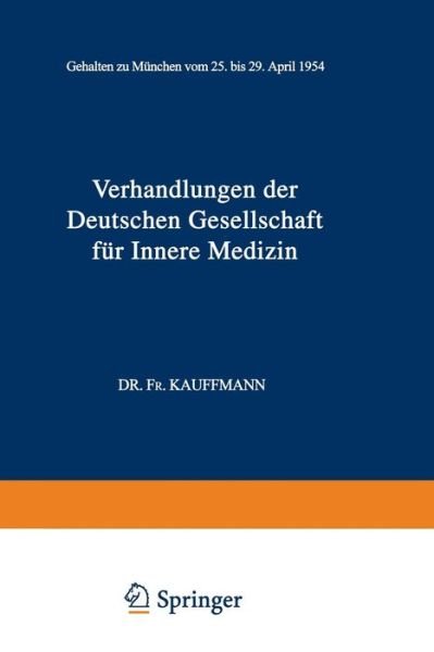 Cover for K Miehlke · 60. Kongress: Gehalten Zu Munchen Vom 25. Bis 29. April 1954 - Verhandlungen Der Deutschen Gesellschaft Fur Innere Medizin (Taschenbuch) [German, Softcover Reprint of the Original 1st Ed. 1954 edition] (2014)