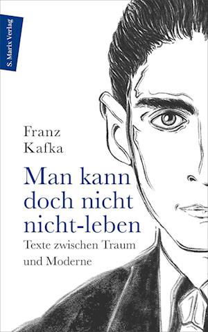 Cover for Franz Kafka · Man kann doch nicht nicht-leben (Buch) (2023)