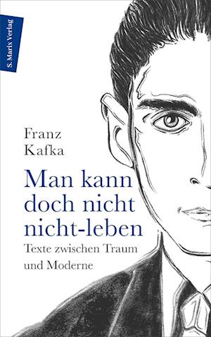 Cover for Franz Kafka · Man kann doch nicht nicht-leben (Bog) (2023)