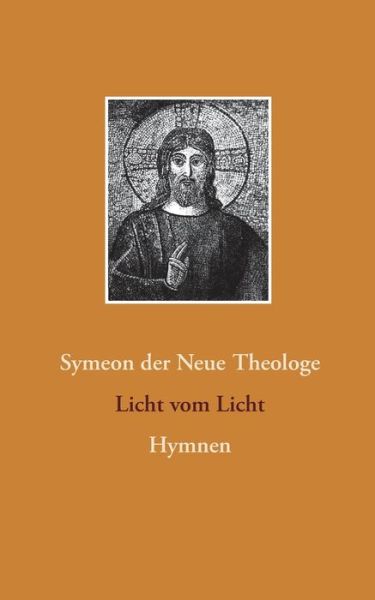 Cover for Symeon Der Neue Theologe · Licht vom Licht: Hymnen (Paperback Book) (2020)
