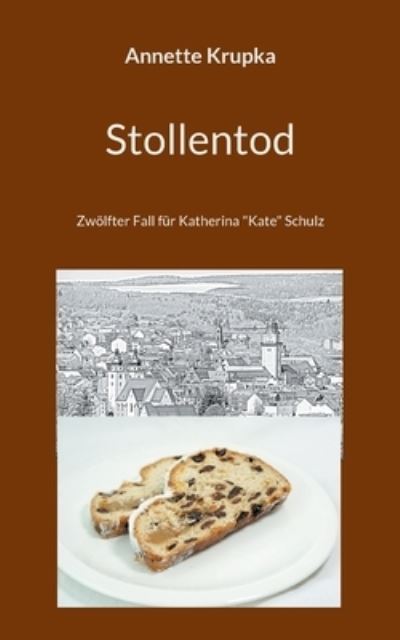 Cover for Annette Gisela Krupka · Stollentod: Zwoelfter Fall fur Katherina Kate Schulz (Paperback Book) (2021)