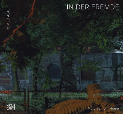 Cover for Romeo Alaeff: In der Fremde. Pictures from Home (Hardcover Book) (2020)