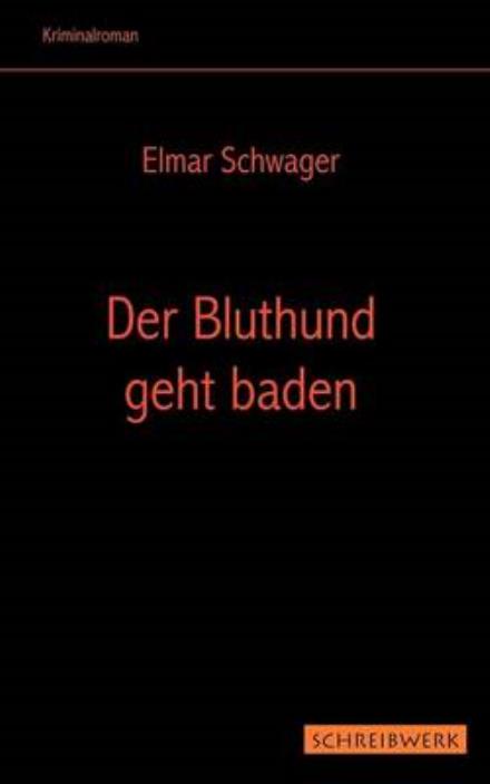 Cover for Elmar Schwager · Der Bluthund geht baden (Paperback Book) [German edition] (2001)
