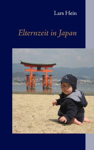 Cover for Lars Hein · Elternzeit in Japan (Paperback Book) [German edition] (2010)