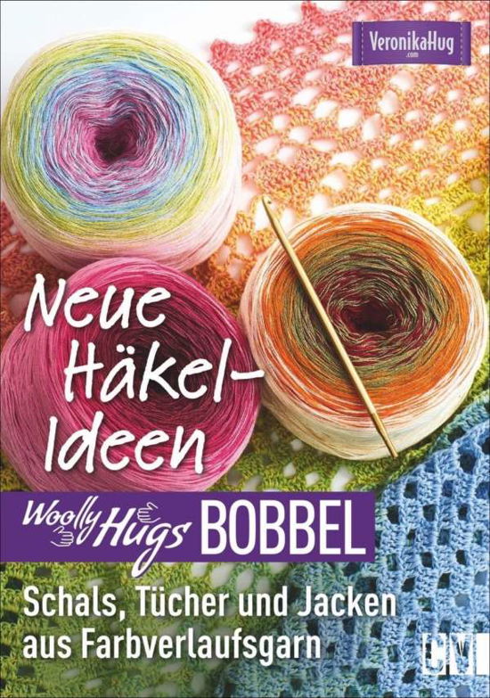 Woolly Hugs Bobbel - Neue Häkel-Ide - Hug - Książki -  - 9783841065209 - 